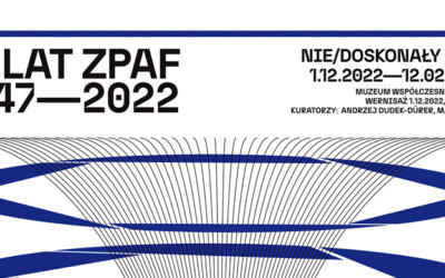NIE/ DOSKONAŁY BŁĄD 75 Lat ZPAF 1947–2022